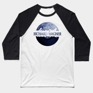 Richard Wagner blue moon vinyl Baseball T-Shirt